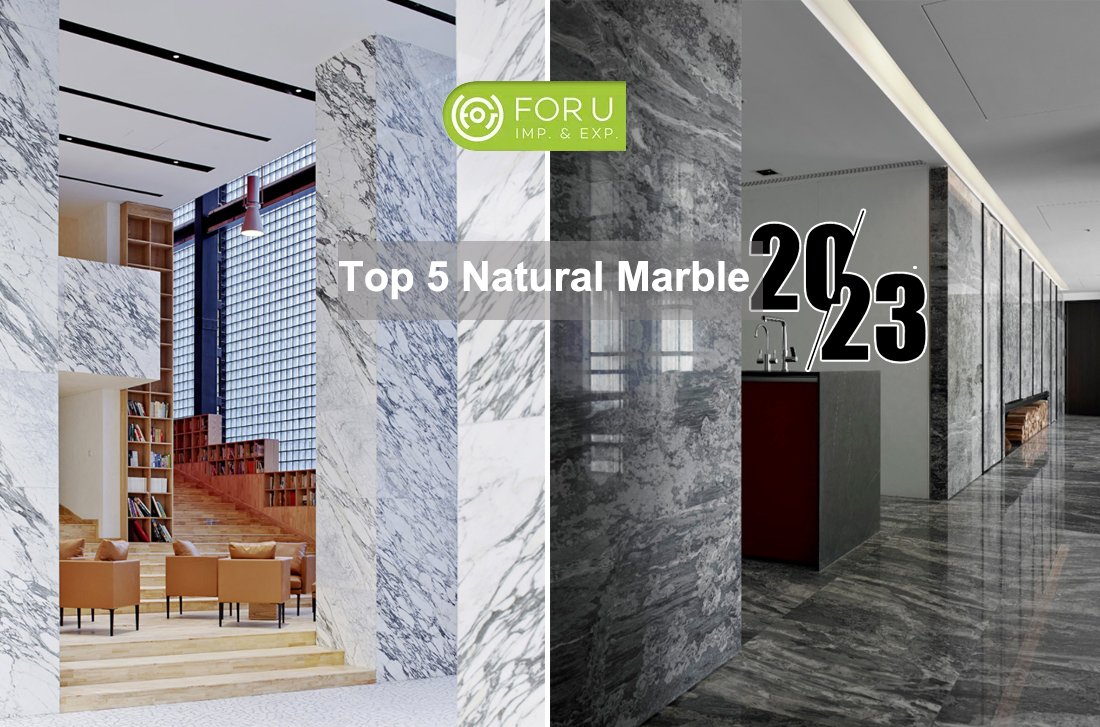  The Top 5 Natural Marble Colors From FOR U STONE